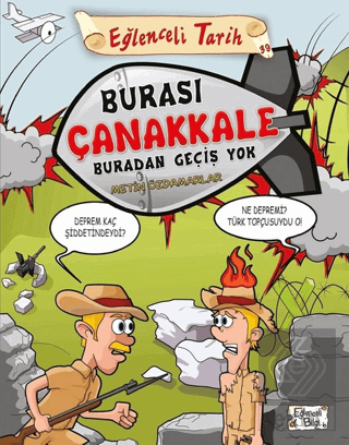 Burası Çanakkale Buradan Geçiş Yok - Eğlenceli Bil