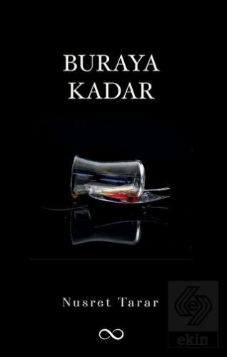 Buraya Kadar