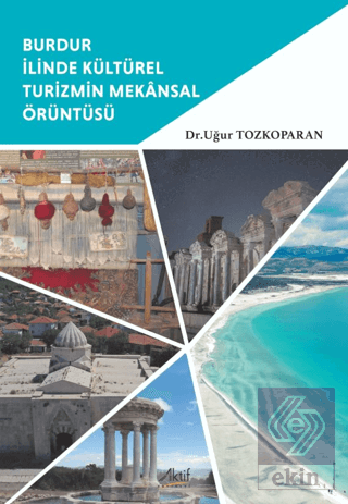 Burdur İlinde Kültürel Turizmin Mekânsal Örüntüsü