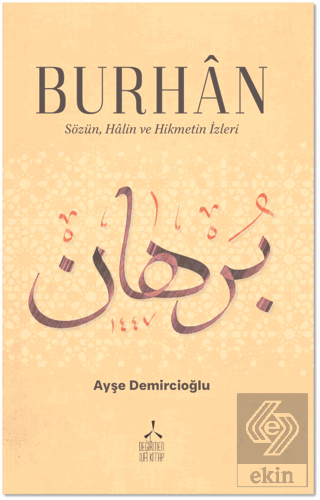 Burhan - Sözün, Halin ve Hikmetin İzleri