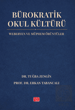Bürokratik Okul Kültürü - Weberyen ve Müphem Örüntüler
