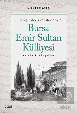 Bursa Emir Sultan Külliyesi 15. - 17. Yüzyıllar
