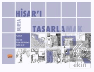 Bursa Hisar'ı Tasarlamak