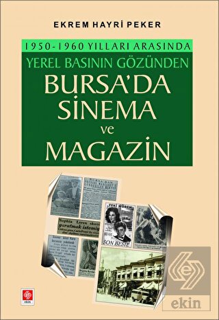 Bursada Sinema ve Magazin 1950-1960 Yılları Arasında Yerel Basının Göz