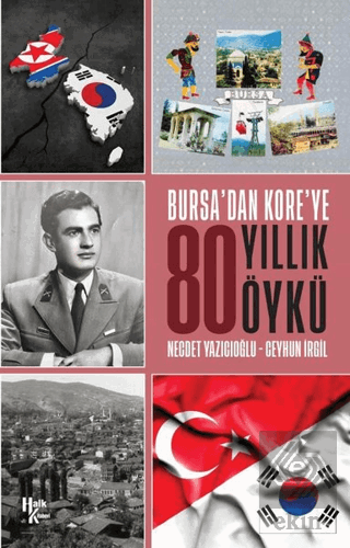 Bursa\'dan Kore\'ye 80 Yıllık Öykü