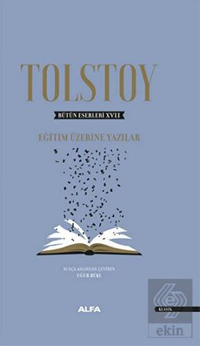 Bütün Eserleri 17 : EğitimÜzerine Yazılar