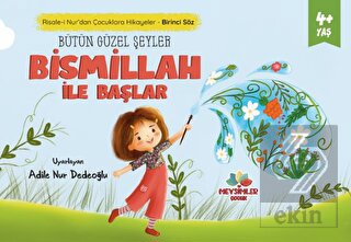 Bütün Güzel Şeyler Bismillah İle Başlar