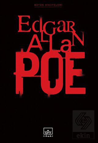 Bütün Hikayeleri: Edgar Allan Poe
