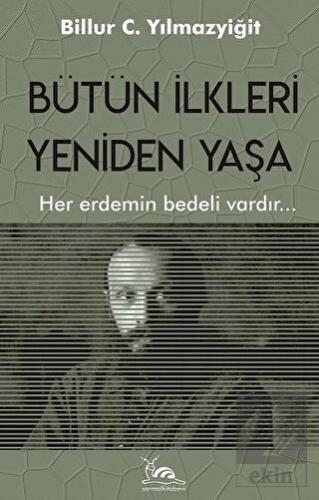 Bütün İlkleri Yeniden Yaşa