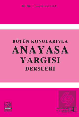 Bütün Konularıyla Anayasa Yargısı Dersleri