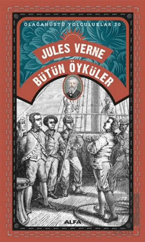 Bütün Öyküler - Olağanüstü Yolculuklar 20