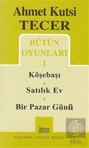 Bütün Oyunları 1 Köşebaşı-Satılık Ev-Bir Pazar Gün