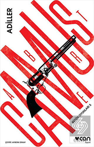 Bütün Oyunları - 5 : Adiller