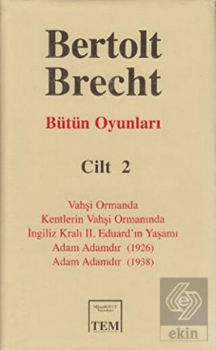 Bütün Oyunları Cilt 2: Bertolt Brecht