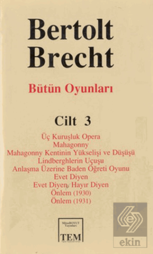 Bütün Oyunları Cilt: 3 Üç Kuruşluk Opera Mahagon