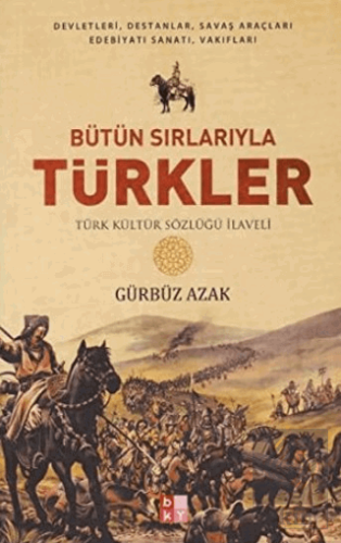 Bütün Sırlarıyla Türkler