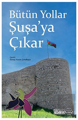 Bütün Yollar Şuşa'ya Çıkar