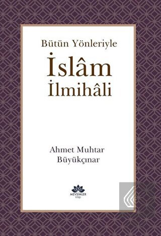 Bütün Yönleriyle İslam İlmihali