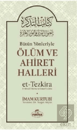 Bütün Yönleriyle Ölüm ve Ahiret Halleri