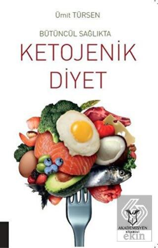 Bütüncül Sağlıkta Ketojenik Diyet