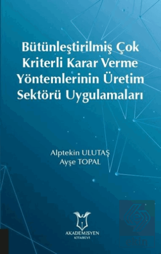 Bütünleştirilmiş Çok Kriterli Karar Verme Yöntemle