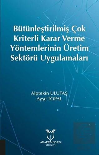 Bütünleştirilmiş Çok Kriterli Karar Verme Yöntemle