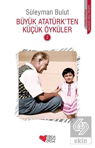 Büyük Atatürk'ten Küçük Öyküler - 2