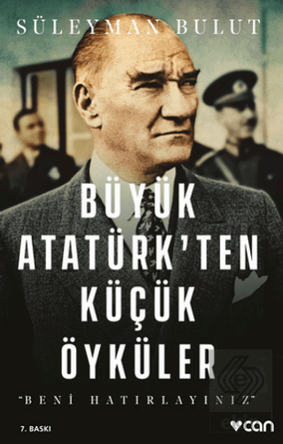 Büyük Atatürk\'ten Küçük Öyküler