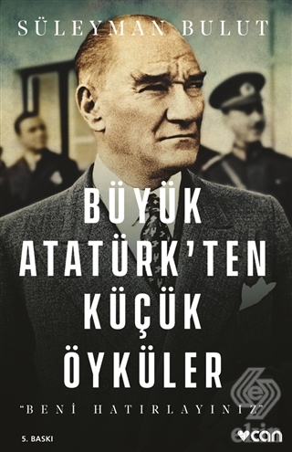 Büyük Atatürk\'ten Küçük Öyküler