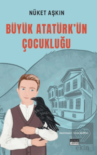 Büyük Atatürk'ün Çocukluğu