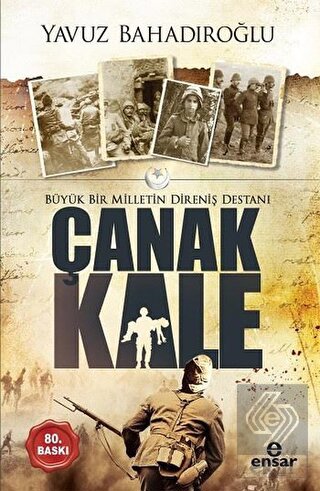 Büyük Bir Milletin Direniş Destanı Çanakkale