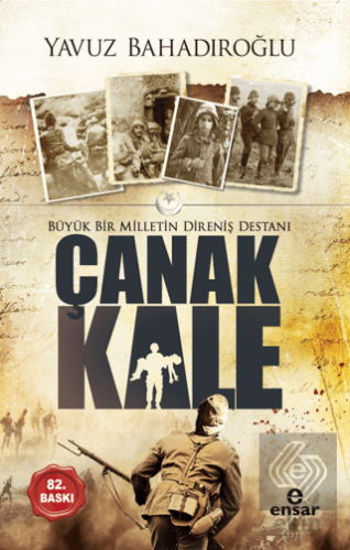 Büyük Bir Milletin Direniş Destanı Çanakkale