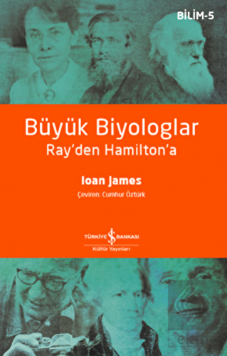 Büyük Biyologlar - Ray\'den Hamilton\'a