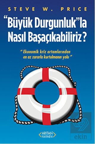 Büyük Durgunluk\"la Nasıl Başaçıkabiliriz