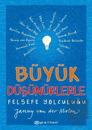 Büyük Düşünürlerle Felsefe Yolculuğu