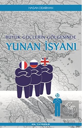 Büyük Güçlerin Gölgesinde Yunan İsyanı