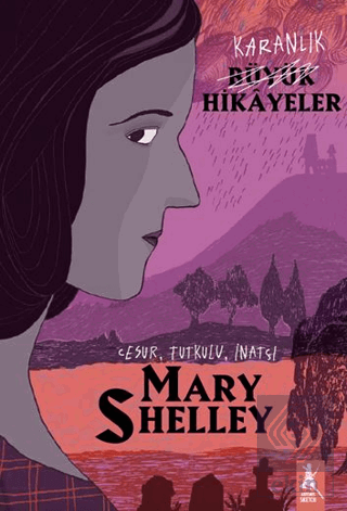 Büyük Hikayeler Mary Shelley