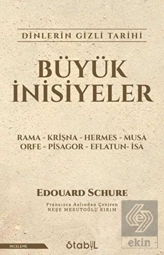 Büyük İnisiyeler Dinlerin Gizli Tarihi