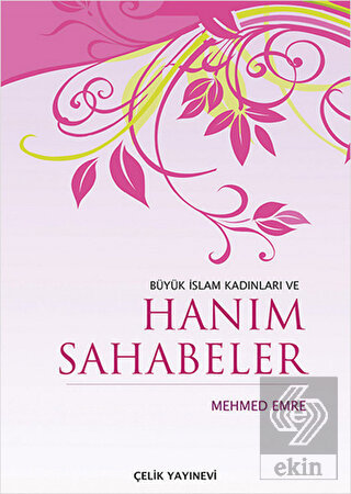 Büyük İslam Kadınları ve Hanım Sahabeler