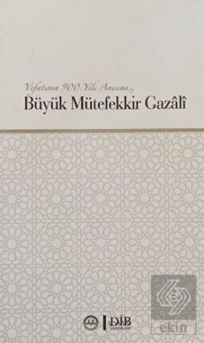Büyük Mütefekkir Gazali