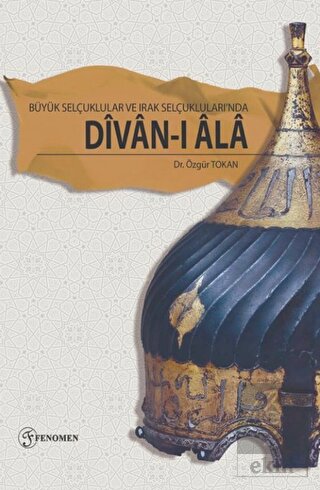 Büyük Selçuklular ve Irak Selçuklularında Divan-ı