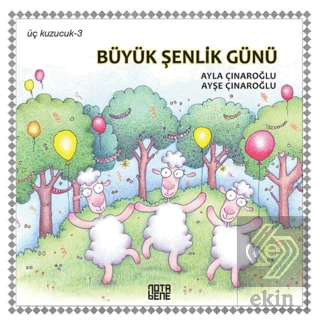 Büyük Şenlik Günü - Üç Kuzucuk 3