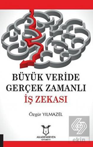 Büyük Veride Gerçek Zamanlı İş Zekası