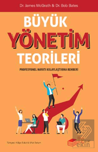 Büyük Yönetim Teorileri Profesyonel Hayatı Kolayla