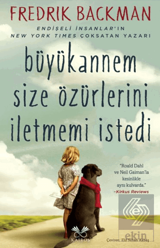 Büyükannem Size Özürlerini İletmemi İstedi
