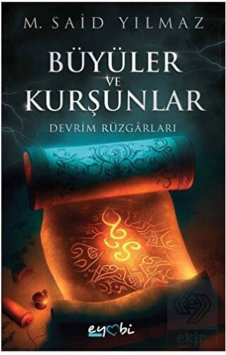 Büyüler ve Kurşunlar – Devrim Rüzgarları