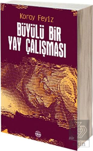 Büyülü Bir Yay Çalışması