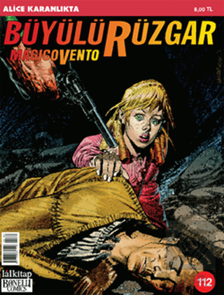 Büyülü Rüzgar Sayı: 112 Alice Karanlıkta