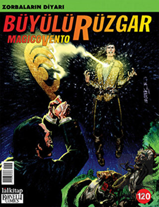 Büyülü Rüzgar Sayı: 120 - Zorbaların Diyarı