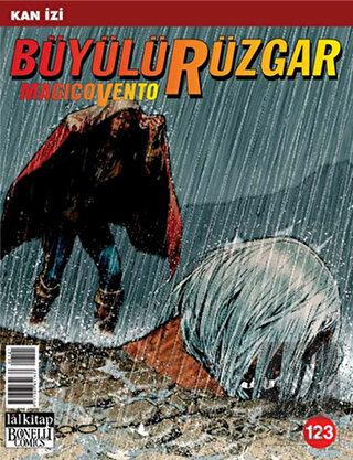 Büyülü Rüzgar Sayı: 123 Kanlı Yollar